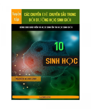 Các chuyên đề chuyên sâu trong bồi dưỡng học sinh giỏi lớp 10 môn Sinh học