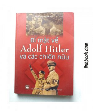 Bí Mật Về Adolf Hitler Và Các Chiến Hữu-Leonid Mlechin